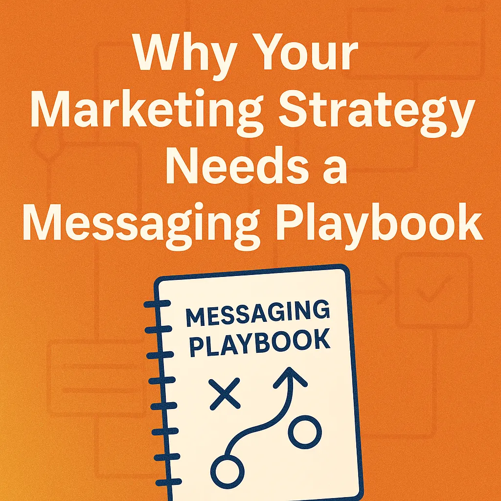 Why Your Marketing Strategy Needs a Messaging Playbook