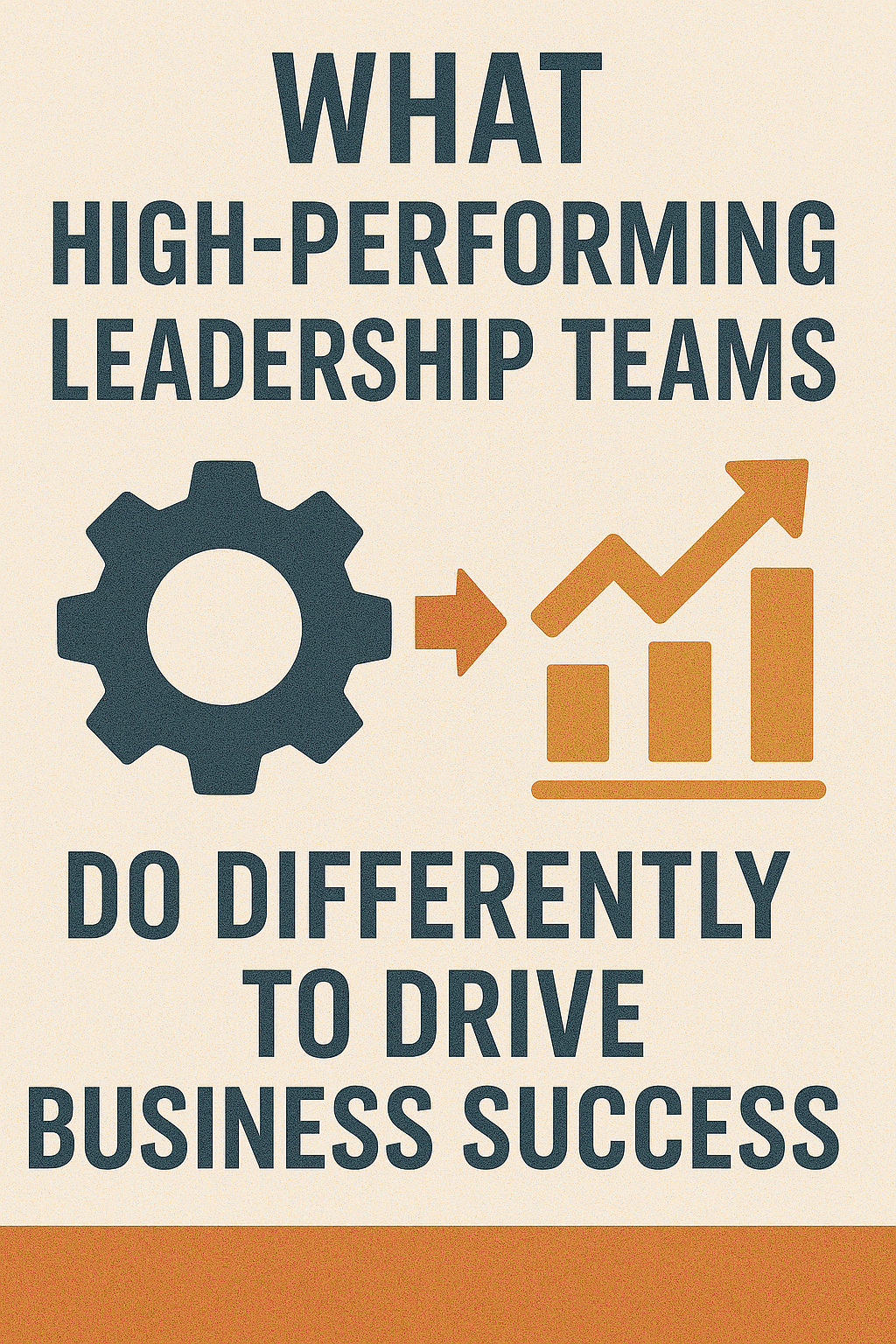 What High-Performing Leadership Teams Do Differently to Drive Business Success